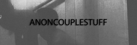 AnonCoupleStuff @anoncouplestuff cover picture