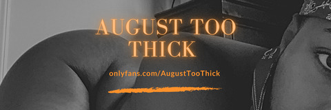 AUGUSTTOOTHICK @augusttoothick cover picture