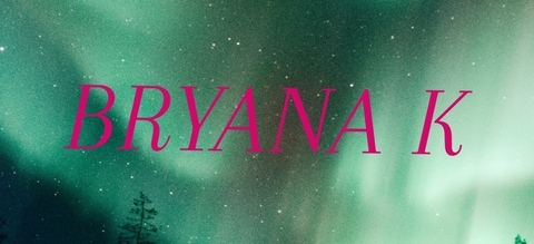 Bryana K @bryanak cover picture