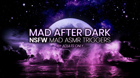 Mad After Dark @madafterdark_madasmrtriggers cover picture