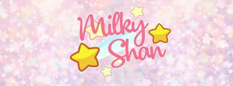 MilkyShan @milkyshan cover picture
